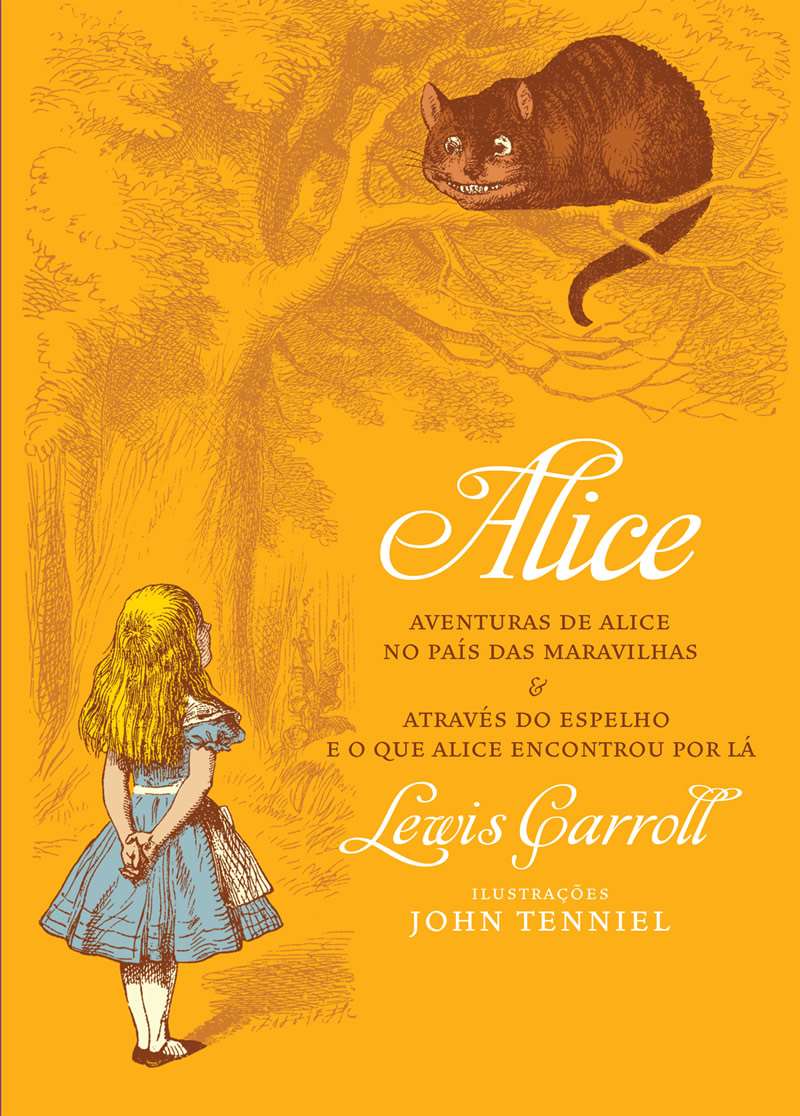 Alice no País das Maravilhas & Através do Espelho e o que Alice Encontrou Por Lá