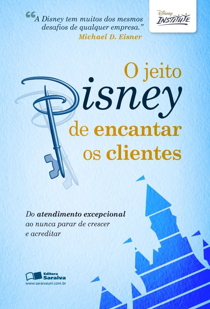 O JEITO DISNEY DE ENCANTAR OS CLIENTES