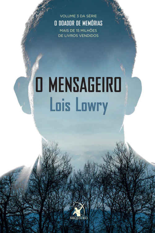 O Mensageiro (O Doador de Memórias Livro 3)