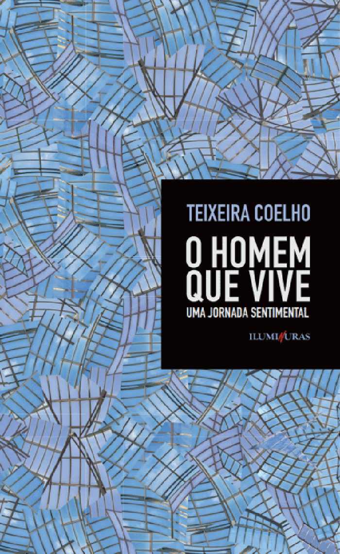 O homem que vive : uma jornada sentimental