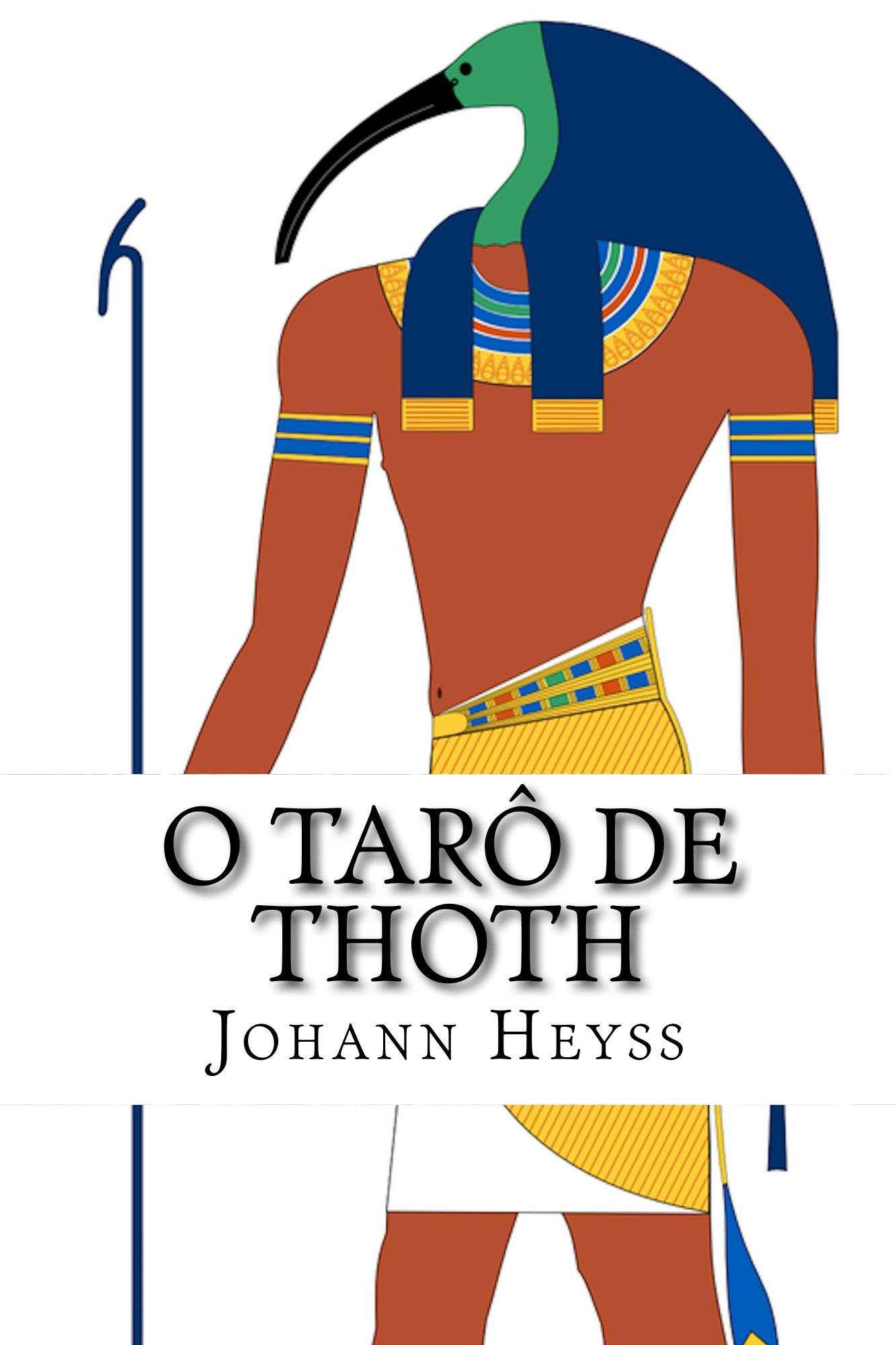 O Tarô de Thoth: Um guia para o oráculo do Novo Éon projetado por Aleister Crowley