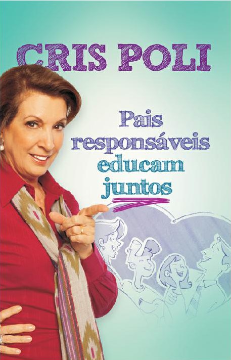 PAIS RESPONSÁVEIS EDUCAM JUNTOS