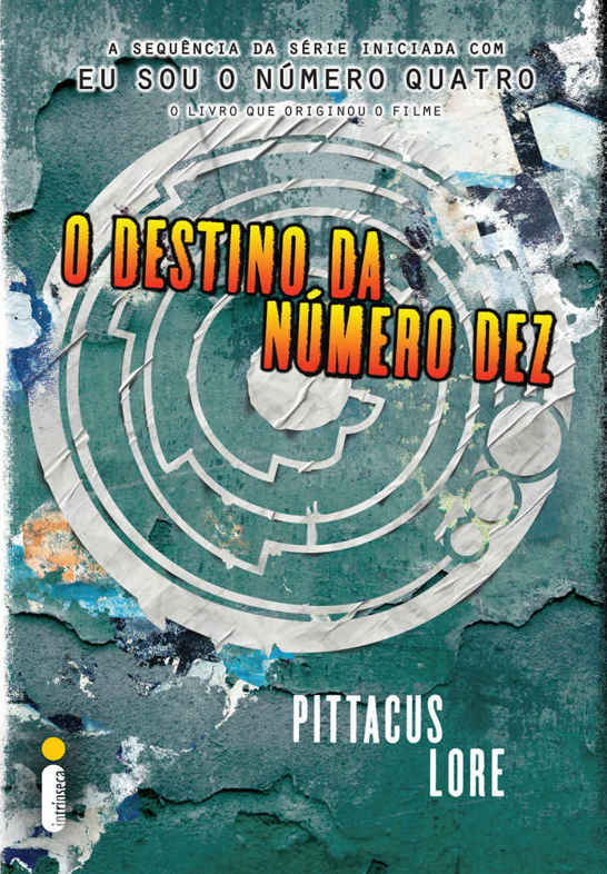 O destino da Número Dez (Os legados de Lorien)