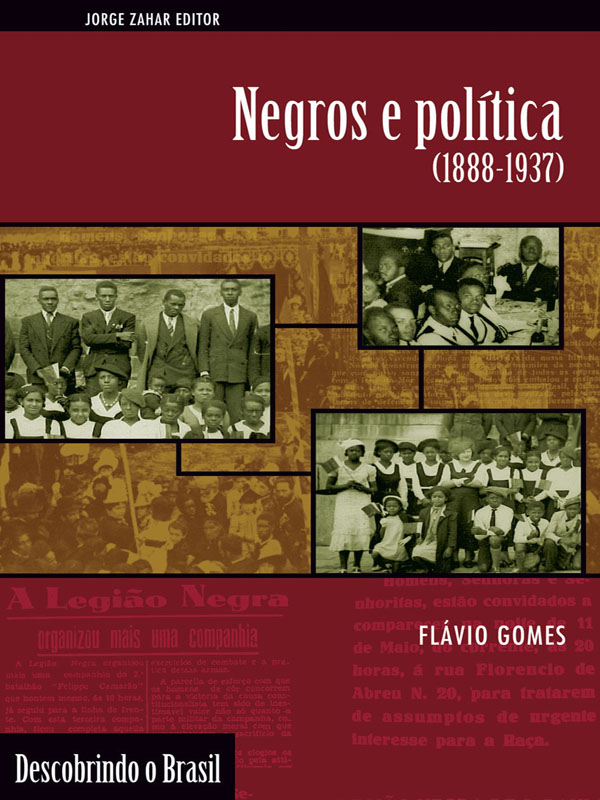 Negros e política: (1888-1937) (Descobrindo o Brasil)