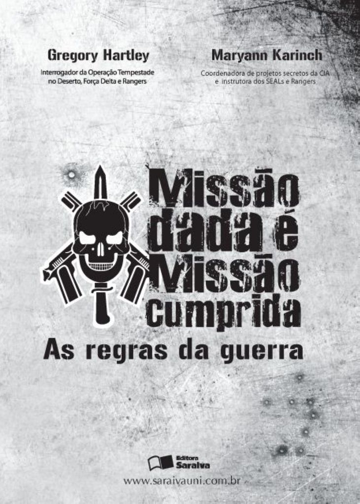 Missão dada é missão cumprida- As regras da guerra - 1ª edição