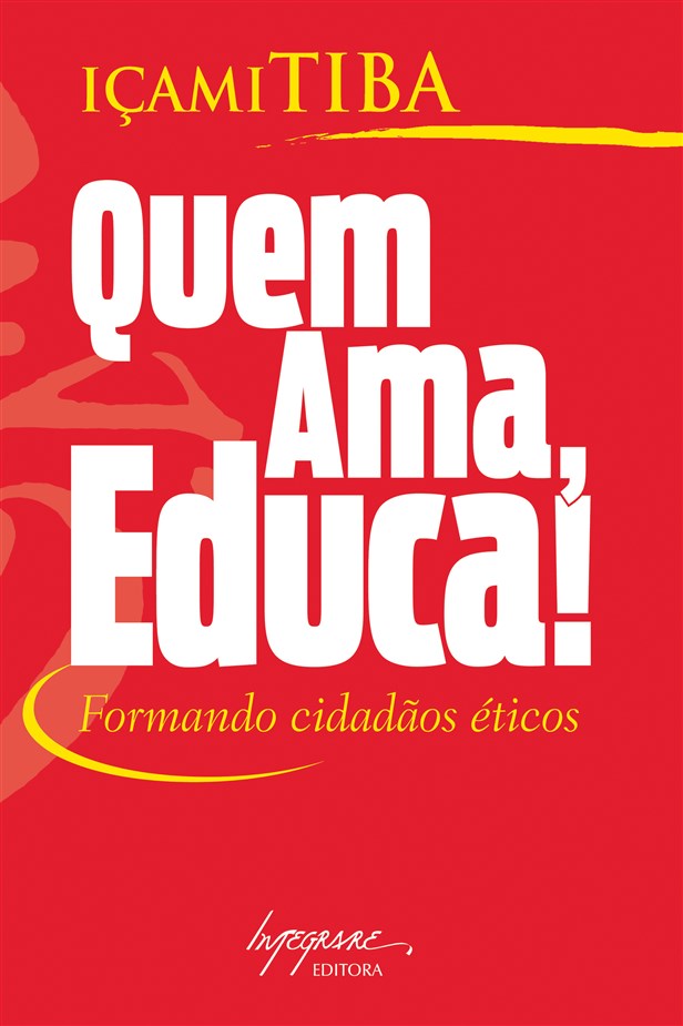 Quem Ama, Educa