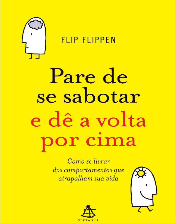 Pare de se sabotar e dê a volta por cima