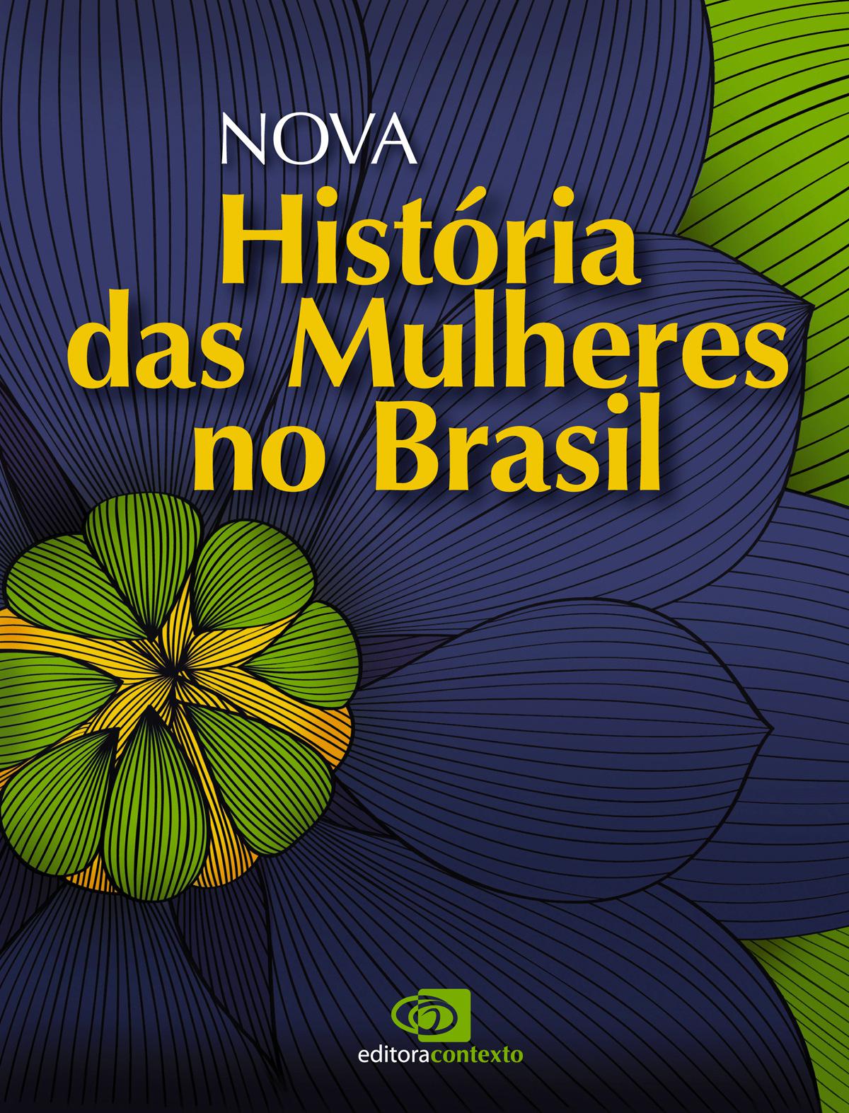 Nova História das Mulheres no Brasil