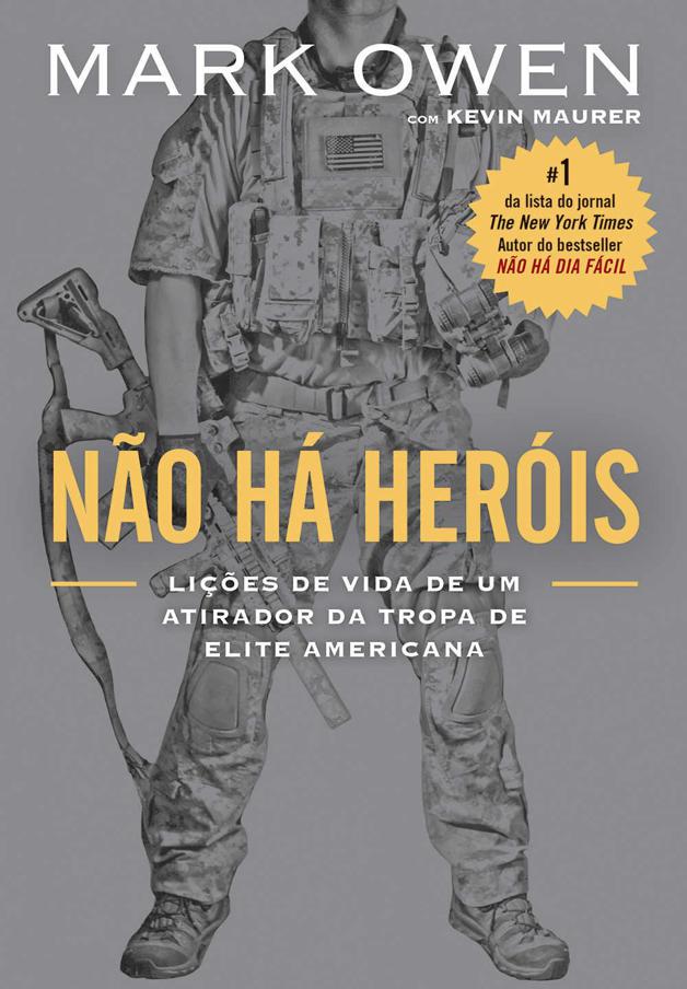 Não há heróis – Lições de vida de um atirador da tropa de elite americana