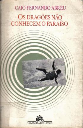 Os Dragões Nao Conhecem o Paraíso