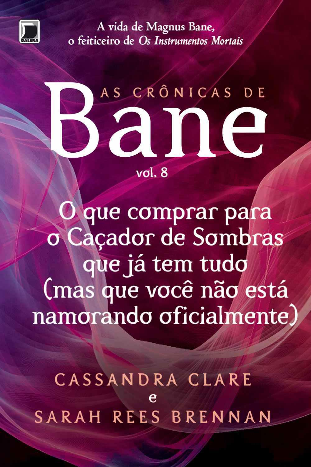O que Comprar Para Um Caçador de Sombras Que Já Tem Tudo (mas que você não esta namorando oficialmente) (As Crônicas de Bane)