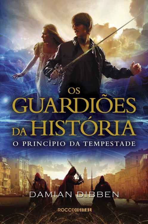 O Princípio da Tempestade (Os guardiões da História)