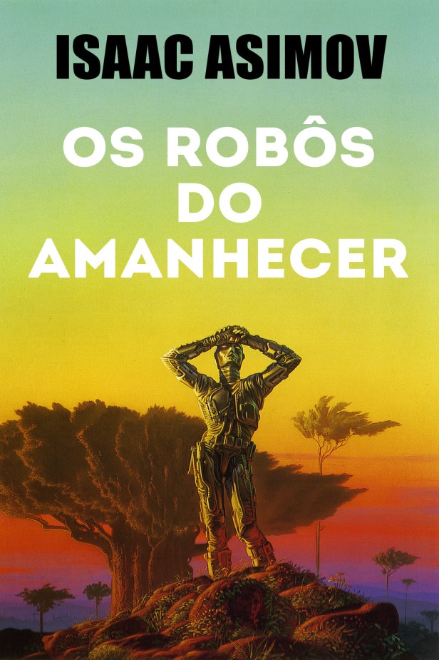 Os Robôs do Amanhecer