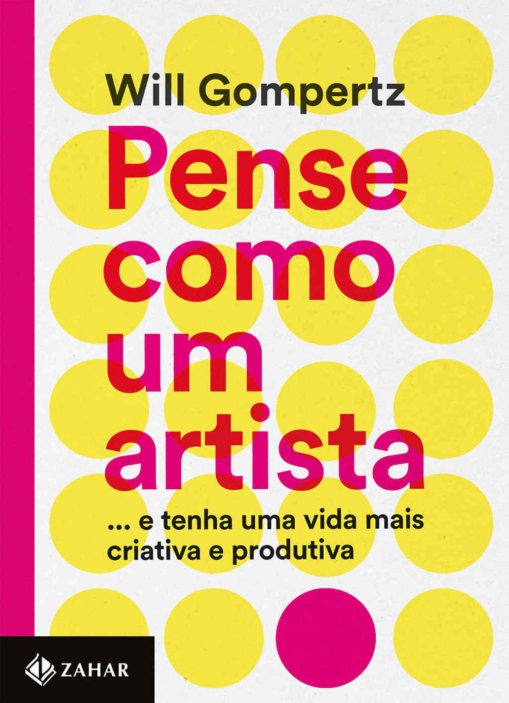Pense como um artista: … E tenha uma vida mais criativa e produtiva