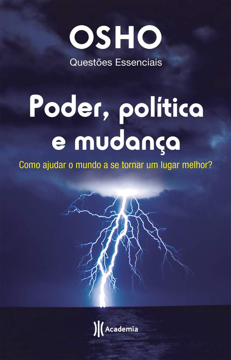 Poder, política e mudança: Como ajudar o mundo a se tornar um lugar melhor?