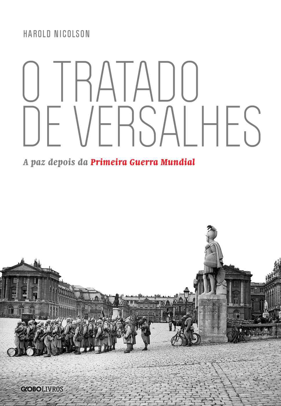 O tratado de Versalhes: A paz depois da Primeira Guerra Mundial