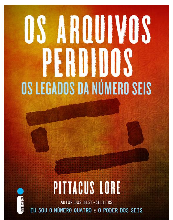 OS ARQUIVOS PERDIDOS - OS LEGADOS DA NUMERO SEIS