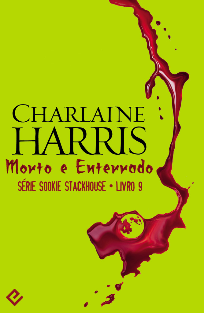 Morto e Enterrado - Sookie Stackhouse - Vol.9