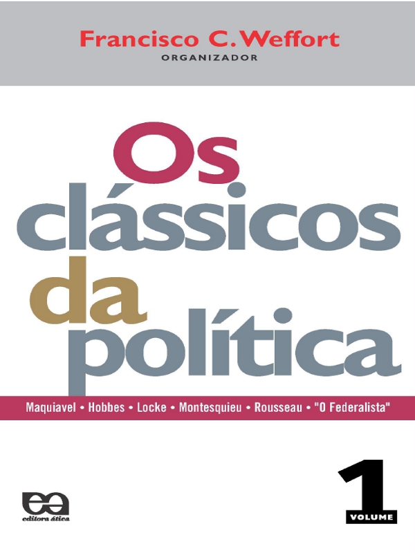 Os Clássicos da Política - Coleção Fundamentos - Vol 1