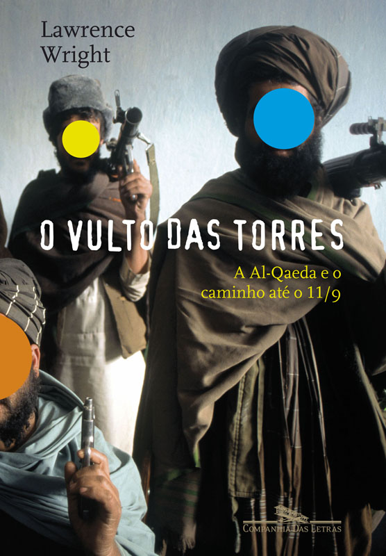O Vulto das Torres - A Al - Qaeda e o Caminho Até o 11/9