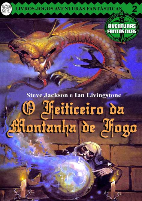 O Feiticeiro da Montanha de Fogo - Aventuras Fantásticas - Vol 2