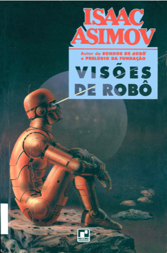 Robôs 09 - Visões de Robôs