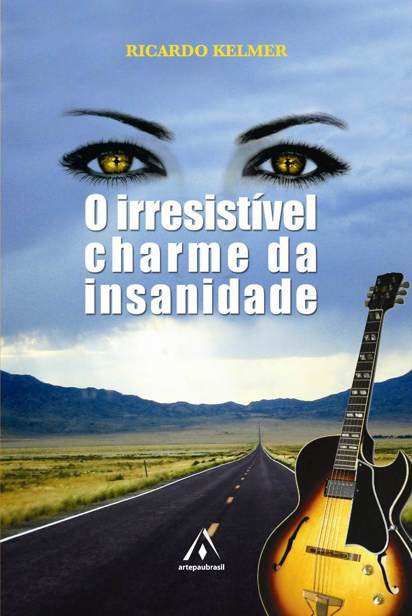 O Irresistível Charme da Insanidade