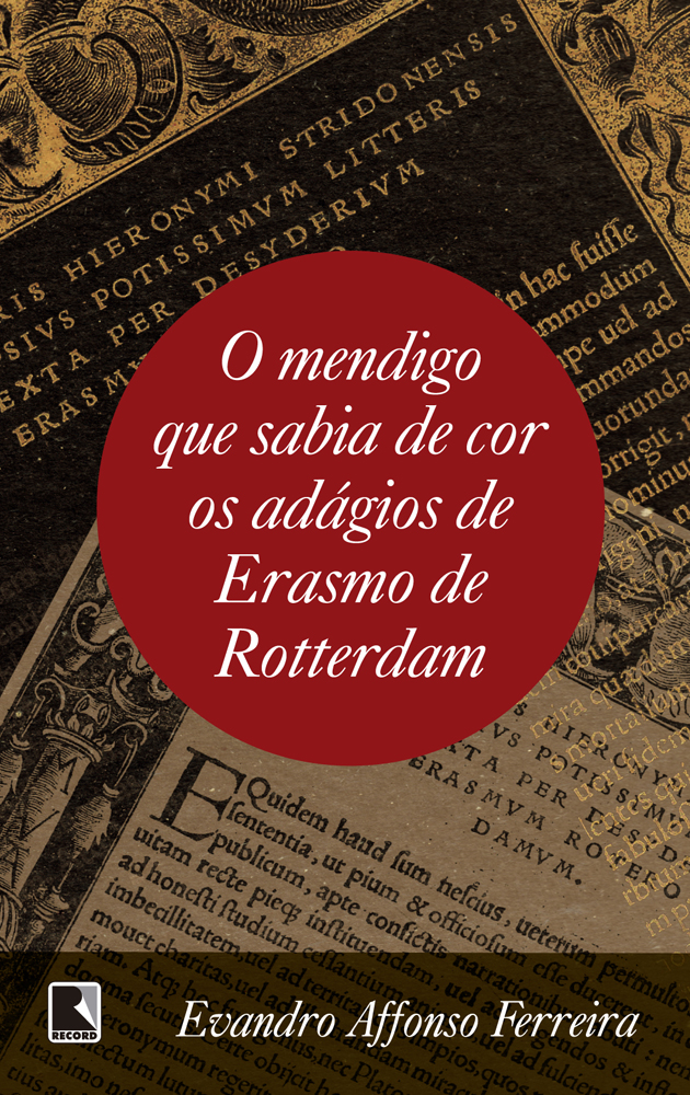 O Mendigo Que Sabia de Cor os Adágios de Erasmo de Rotterdam