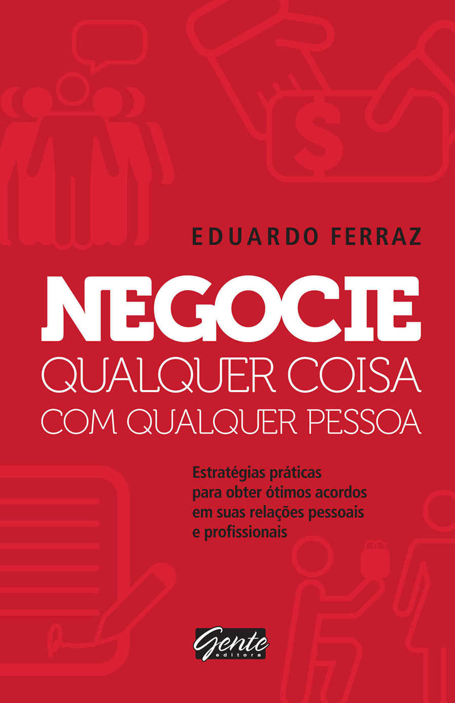 Negocie qualquer coisa com qualquer pessoa