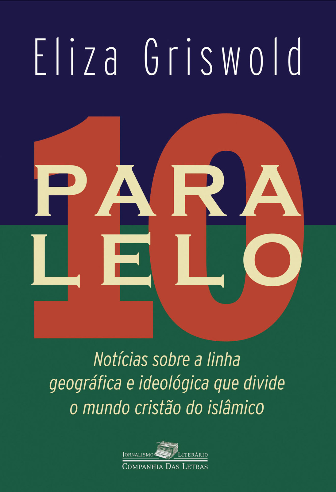 Paralelo 10 - a Linha Geográfica e Ideológica Que Divide o Mundo Cristão do Islâmico
