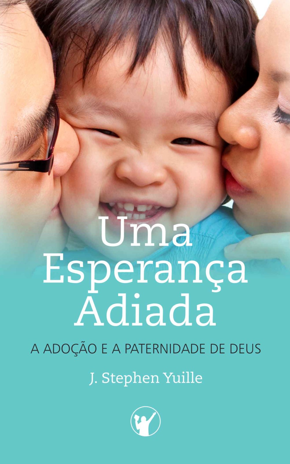 Uma Esperança Adiada: A Adoção e A Paternidade de Deus