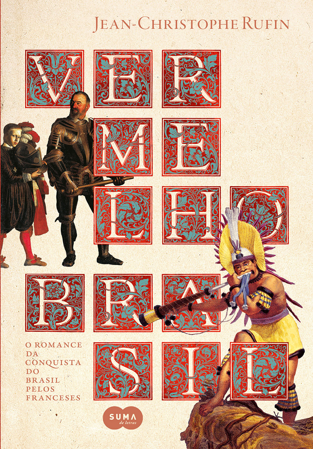 Vermelho Brasil: O romance da conquista do Brasil pelos franceses