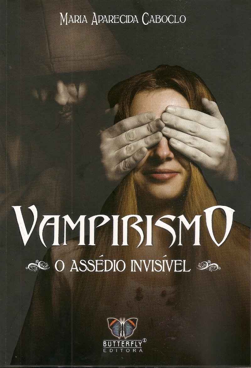 Vampirismo: O Assédio Invisível