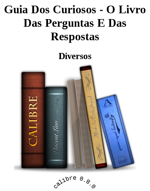 Guia Dos Curiosos - O Livro Das Perguntas E Das Respostas