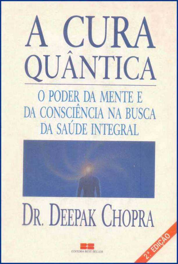 Chopra, Deepak - A Cura Quântica