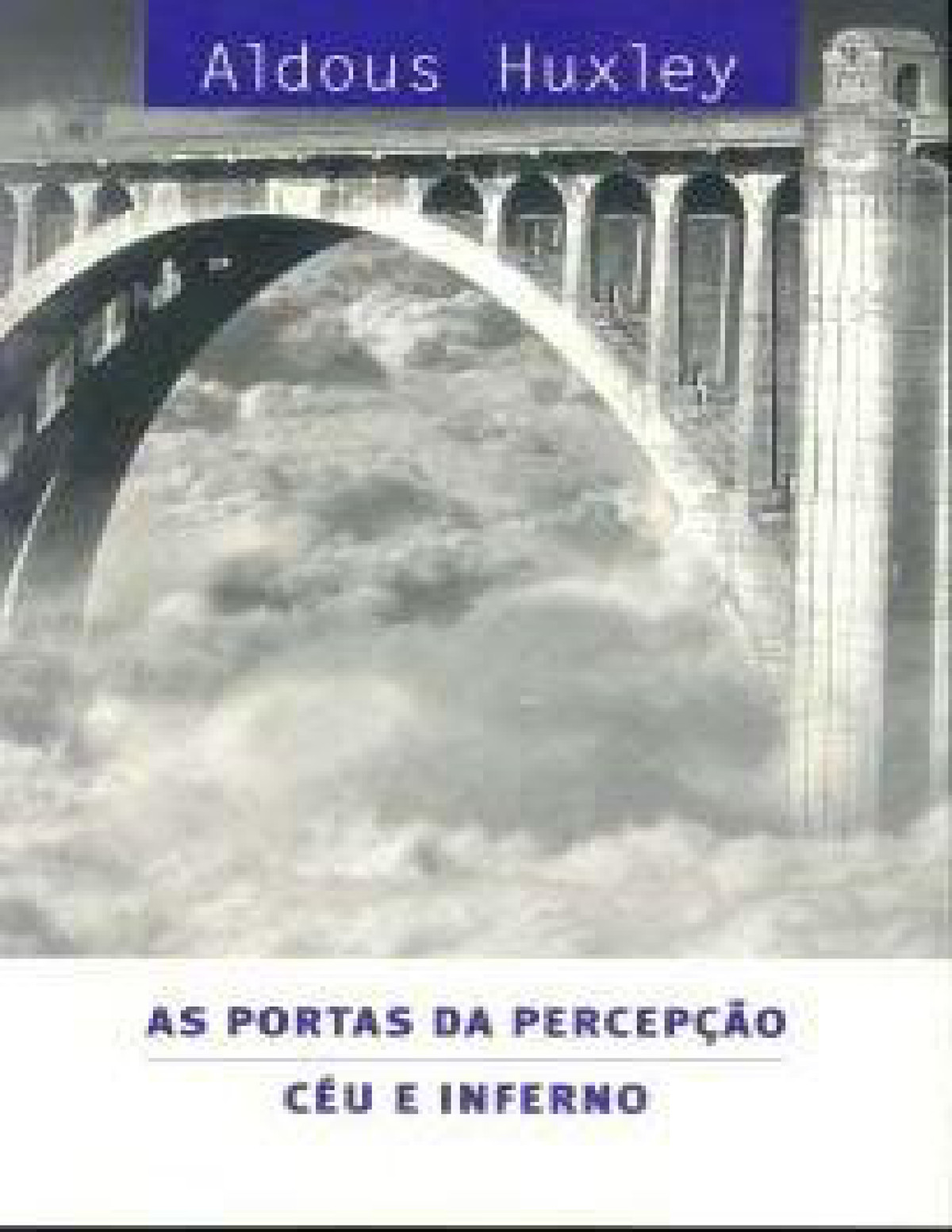 As Portas da Percepção & Céu E Inferno