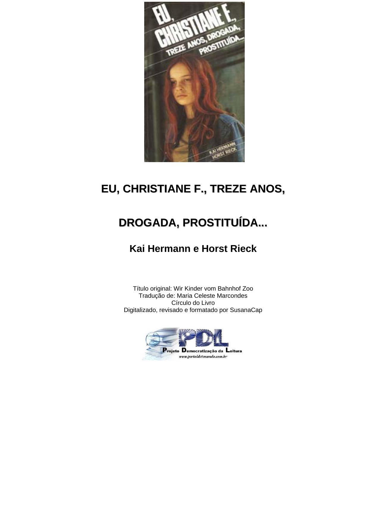 Microsoft Word - Kai Hermann & Horst Rieck - Eu, Christiane F., 13 Anos, Drogada, Prostituída....doc