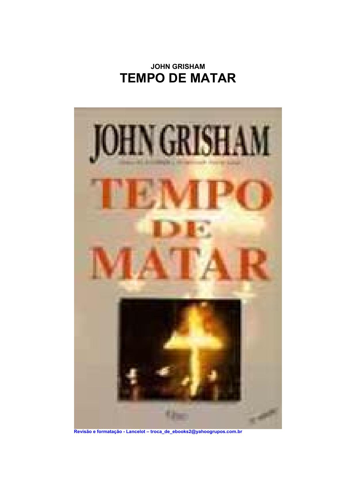 Microsoft Word - John Grisham - Tempo de Matar.doc