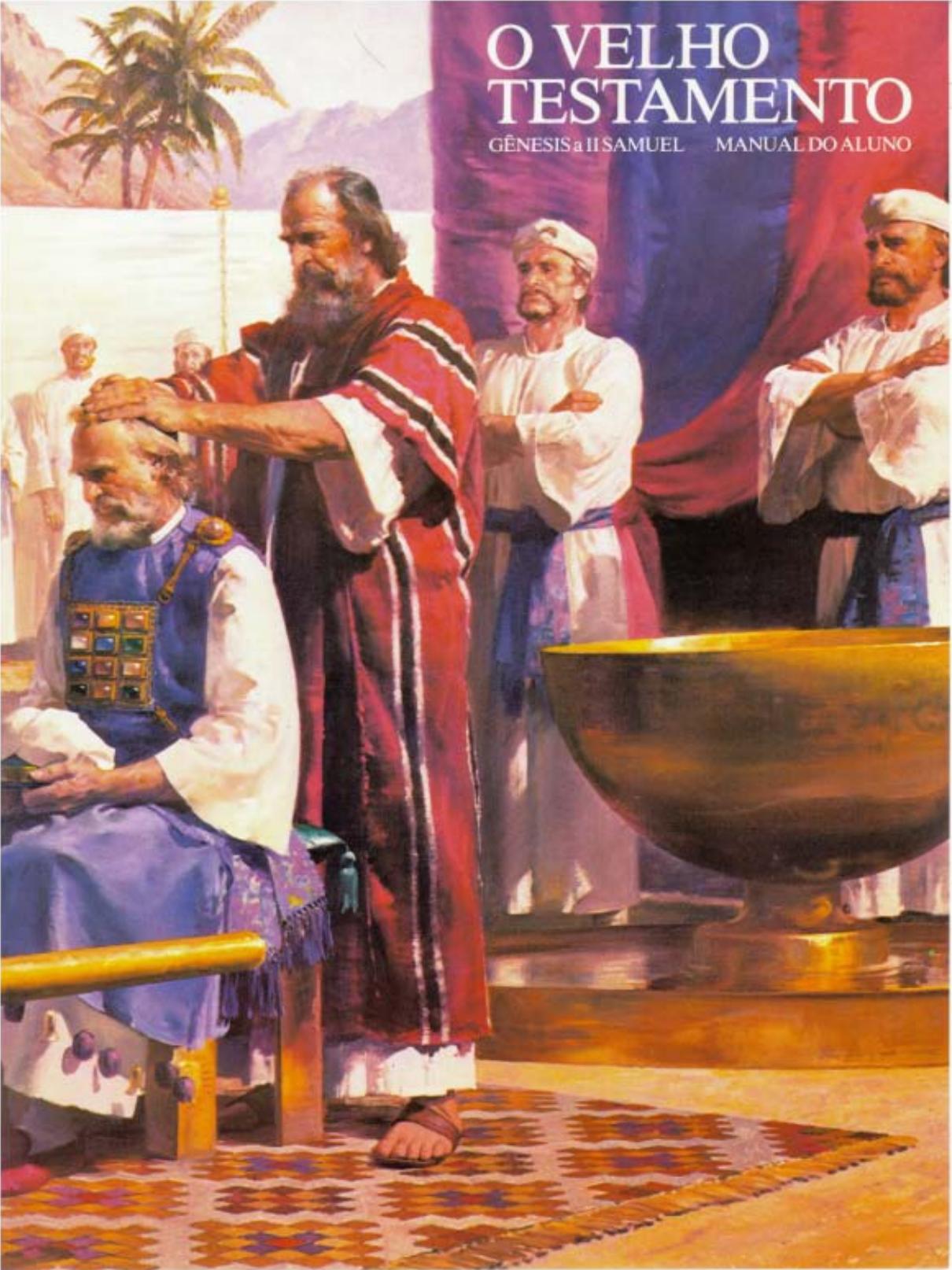 O VELHO TESTAMENTO GÊNESIS a II SAMUEL (Curso de Religião 301) Manual do Aluno