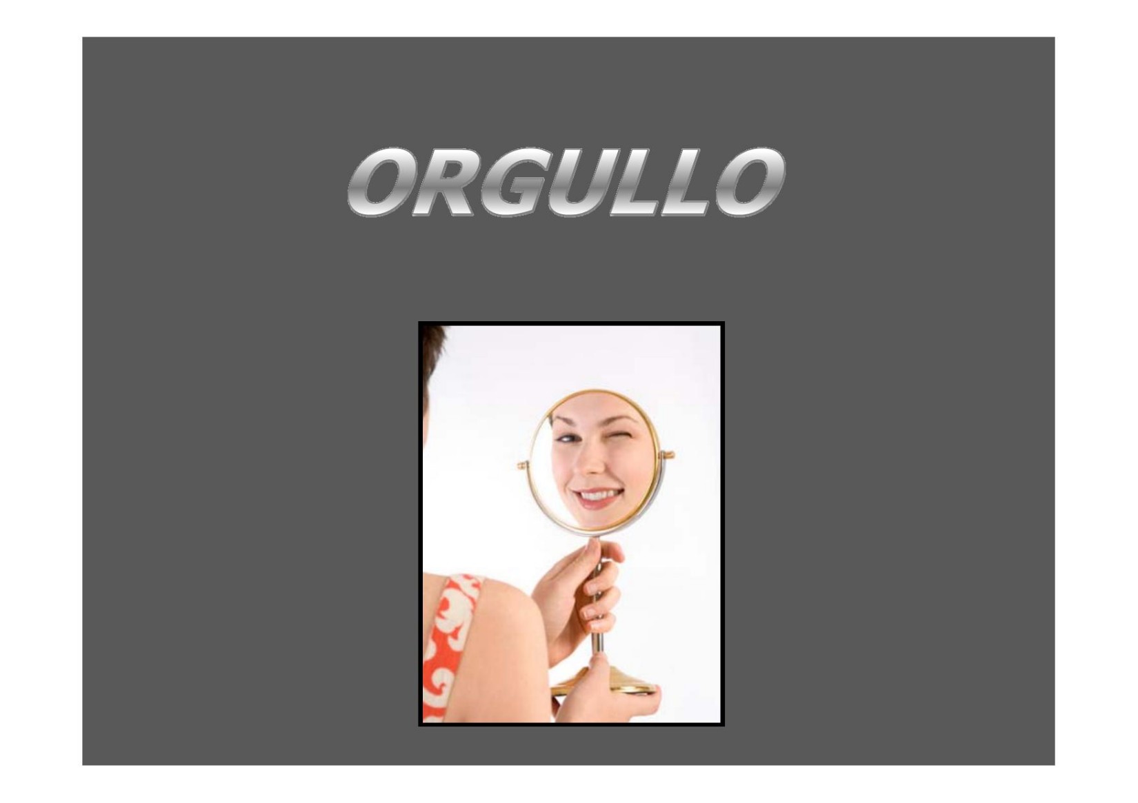 Microsoft PowerPoint - EL ORGULLO