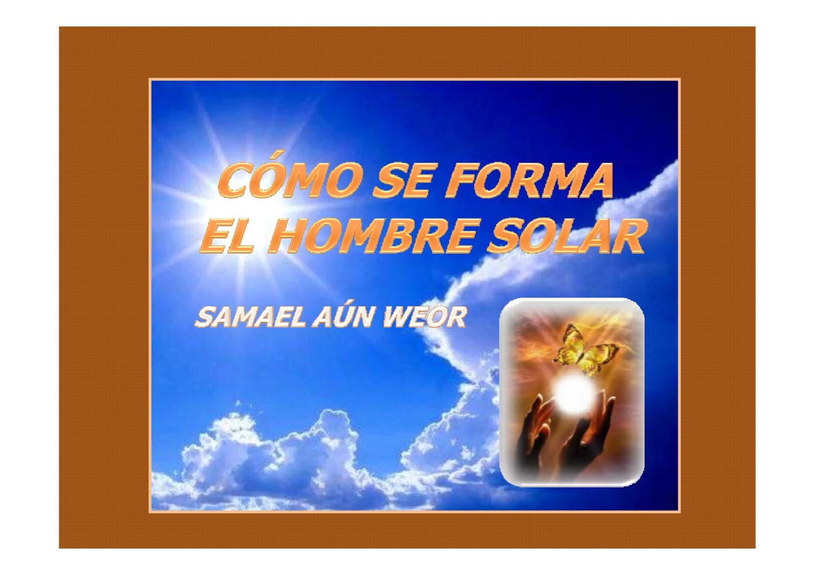 CÓMO SE FORMA EL HOMBRE SOLAR (I)