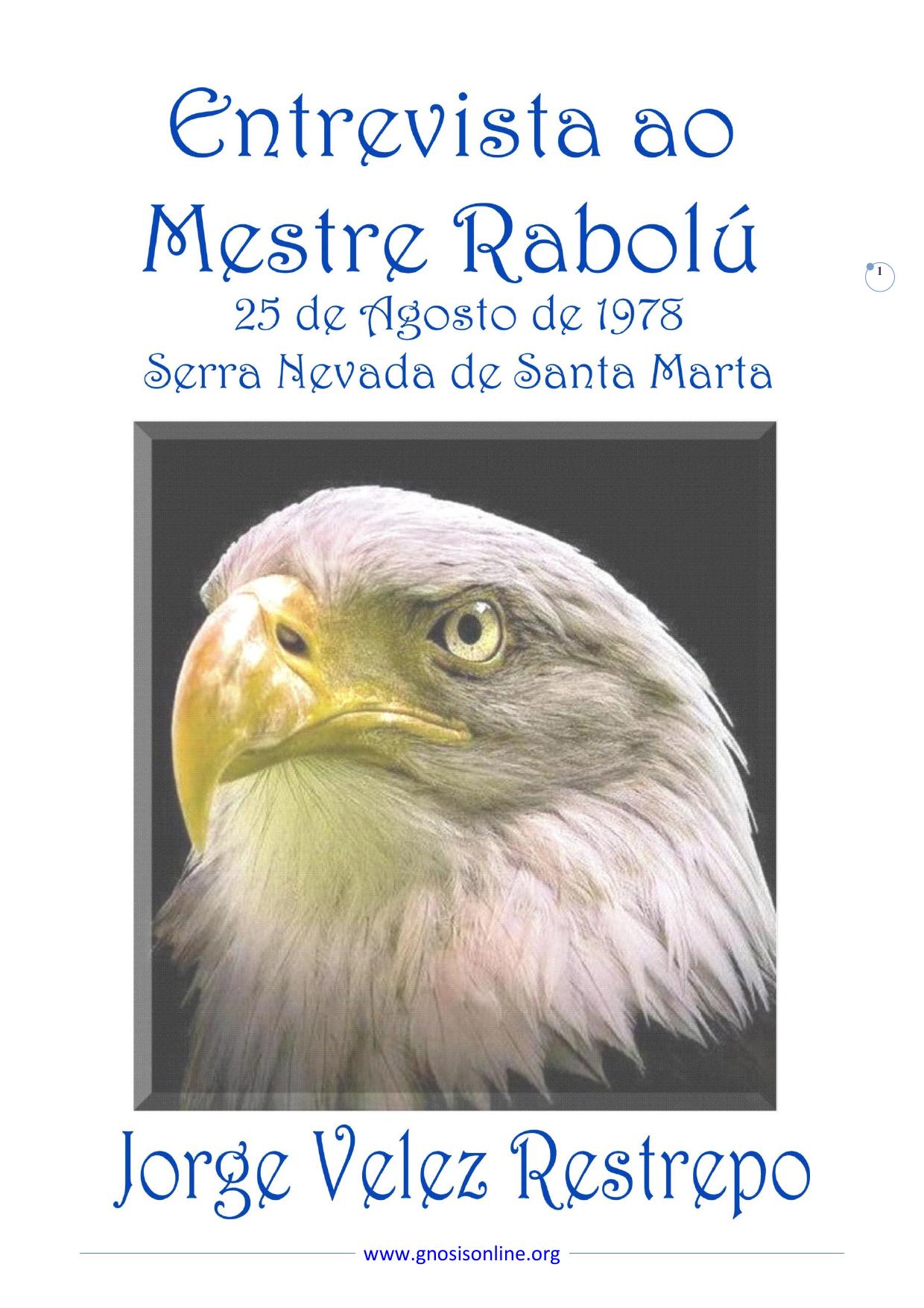 ENTREVISTA AO V.M. RABOLU POR JORGE VELEZ RESTREPO