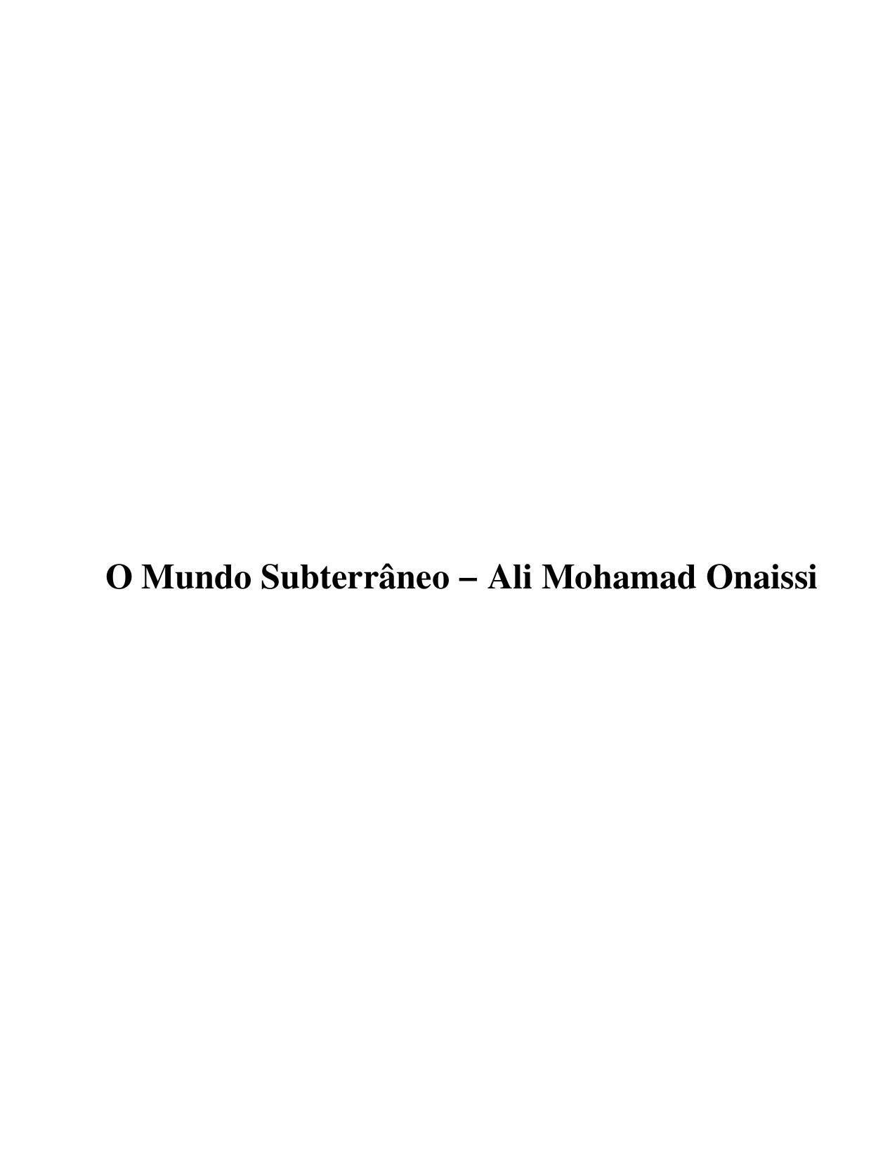 O Mundo Subterrâneo - Ali Mohamad Onaissi