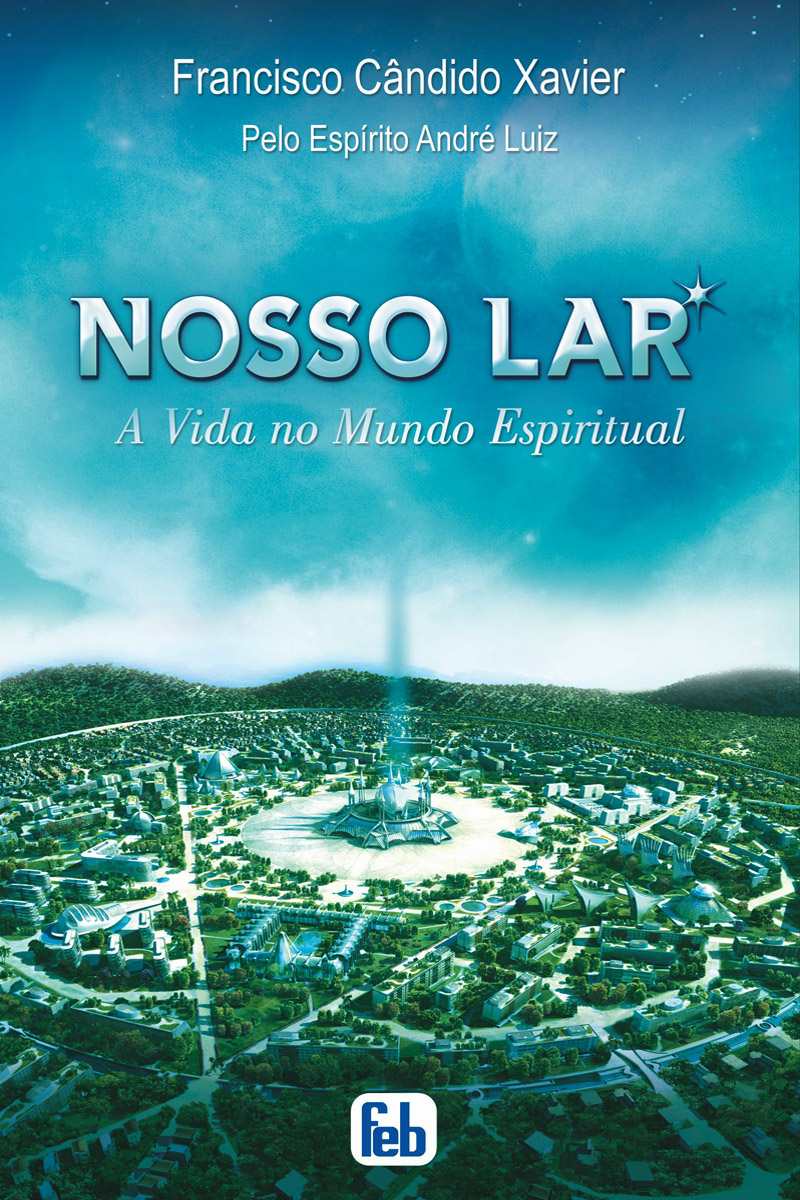 Nosso Lar - A Vida no Mundo Espiritual