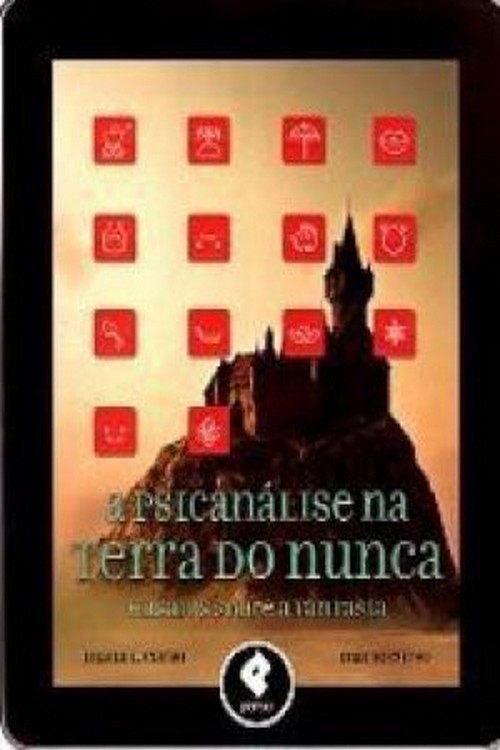 A Psicanálise na Terra do Nunca