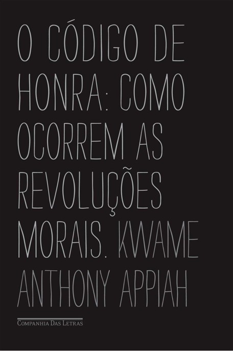 O código de honra: Como ocorrem as revoluções morais
