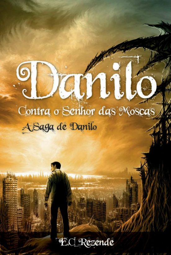 Danilo Contra o Senhor das Moscas