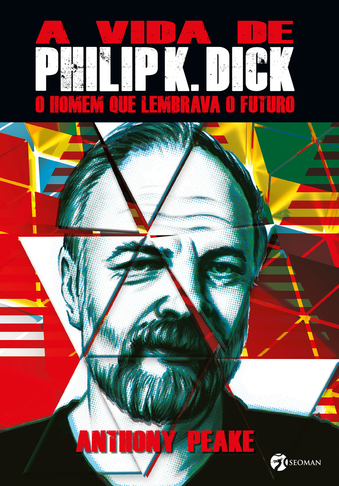 A vida de Philip K. Dick