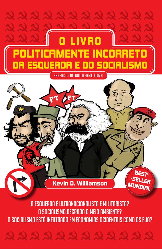 O Livro Politicamente Incorreto da Esquerda e do Socialismo