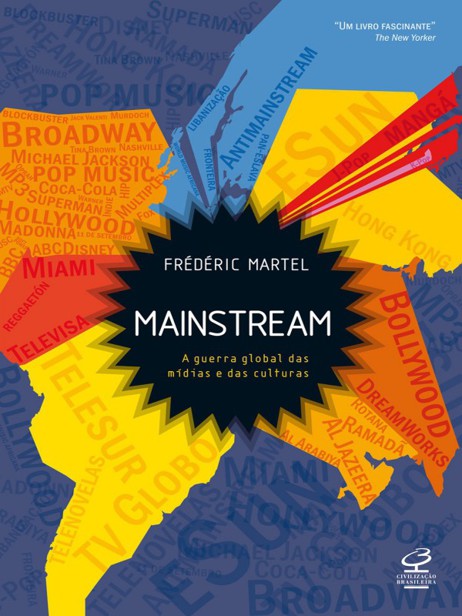 Mainstream - A guerra global das mídias e das culturas